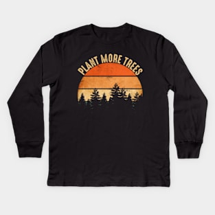 Arbor Day Every Day Kids Long Sleeve T-Shirt